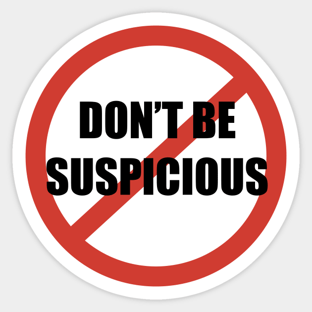 Don't Be Suspicious / Tik Tok Sticker by nathalieaynie